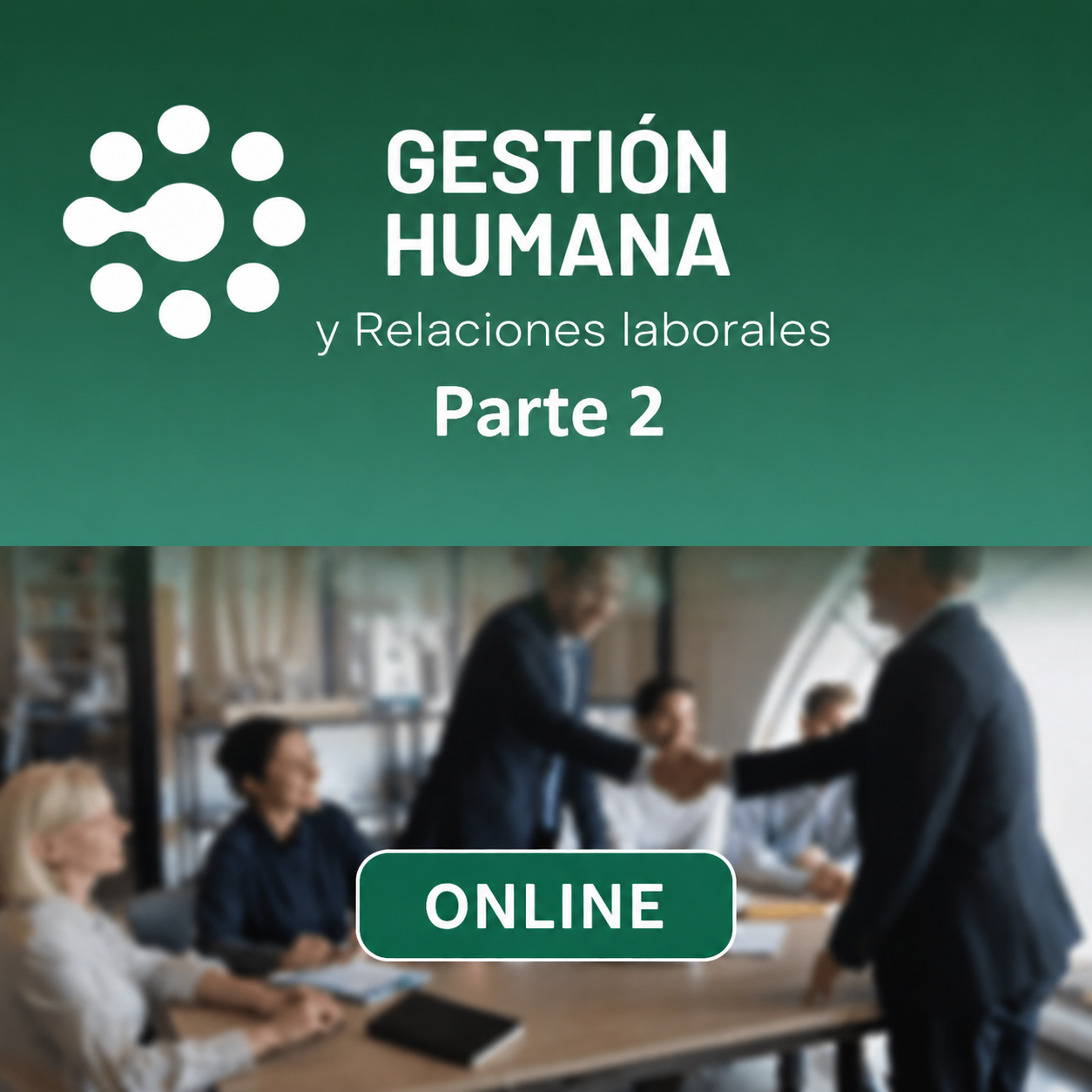 Técnico en Gestión Humana y RRLL (Parte 2)